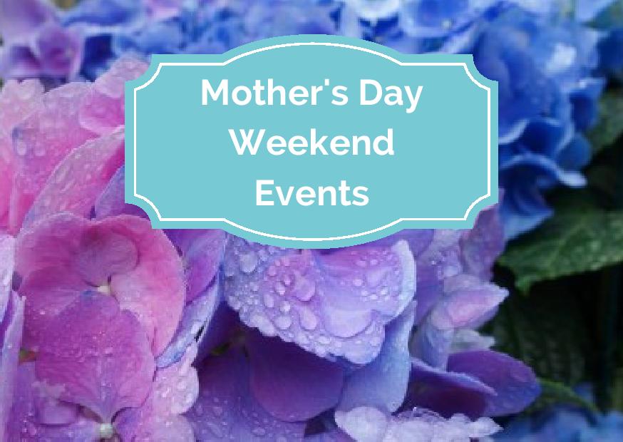 Mother S Day Weekend Events In Niagara